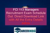 FCI 113 Managers Recruitment Exam Schedule Out: Direct Download Link with All the Extra Details below