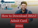 IBSAT Admit Card 2022 Available Now: Slot Book Open Now and Download Hall Ticket Here