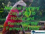 Kisan Diwas: Recognising the Contribution of the Farmer Community in Nation Building