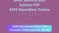 BARC Recruitment 2023: 4374 Vacancies, Salary up to Rs. 35,000