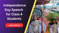 Easy to Learn Independence Day Speech for Class 4 students