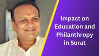 Beyond Business: Manhar Kakadia's Enduring Impact on Education and Philanthropy in Surat