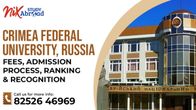 Crimea Federal University, Russia - Fees, Admission Process, Ranking and Recognition
