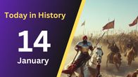 Remembering January 14: Battles, Birthdays, and Milestones