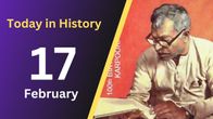 Key Events & Notable Birthdays on February 17 in Indian History