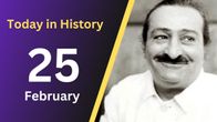 Key Events & Birthdays on 25 February – A Historical Perspective