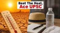 UPSC Prelims 2026: Beat the Heat and Avoid Last-Minute Exam Day Disasters