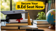 Bihar B.Ed CET 2026 Counselling Begins: Essential Steps to Secure Your Teaching Seat Today