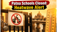 Patna Schools Closed: Heatwave Forces Major Schedule Changes for Students Until June 20 Patna Schools Closed: Heatwave Forces Major Schedule Changes for Students Until June 20
