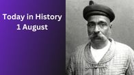Today in History – August 1: Lokmanya Tilak, World Lung Cancer Day & Major Historical Events
