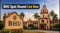 BHU UG Spot Round 1 Allocation Live: Check Your Dashboard for Seat Status and Fee Payment