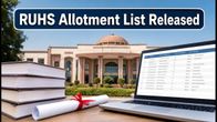 RUHS CUET 2026 Allotment Released: Check Your Seat Status and Confirm Admission Today
