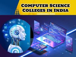 Top Computer Science Engineering Colleges In India भारत के बेस्ट कंप्यूटर साइंस इंजीनियरिंग कॉलेज की लिस्ट