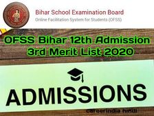 OFSS Bihar 12th Admission 2020 3rd Merit List: ओएफएसएस बिहार तीसरी मेरिट लिस्ट 2020 डाउनलोड 4 सितंबर