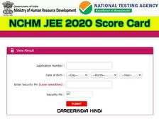 NTA NCHM JEE 2020 Score Card: एनसीएचएम जेईई स्कोर कार्ड nchmjee.nta.nic.in पर जारी, डाउनलोड करें