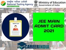 JEE Main 2021 Admit Card Download: जेईई मेन एडमिट कार्ड 2021 डाउनलोड करें, जानिए परीक्षा पैटर्न