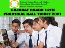 GSEB 12th Hall Ticket 2021 Download Link: गुजरात बोर्ड 12वीं प्रैक्टिकल एडमिट कार्ड 2021 डाउनलोड करें