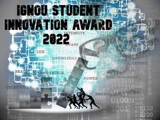 IGNOU Student Innovation Award 2022 : इग्नू स्टूडेंट इनोवेशन अवार्ड 2022 के लिए आवेदन कैसे करें
