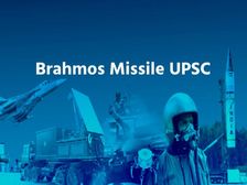 ब्रह्मोस मिसाइल यूपीएससी (Brahmos Missile UPSC)