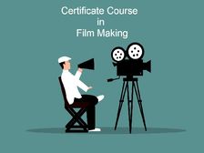फिल्म मेकिंग में सर्टिफइकेट कोर्स (Certificate Course in Film Making After 12th)