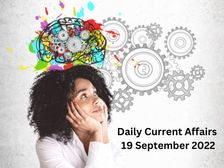 19 सितंबर 2022 के टॉप 10 करेंट अफेयर्स (Current Affairs 19 September 2022)