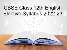 सीबीएसई 12वीं इंग्लिश इलेक्टिव सिलेबस 2022-23 (CBSE 12th English Elective Syllabus PDF Download)