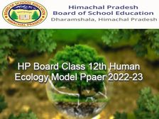 एचपी बोर्ड 12वीं ह्यूमन इकोलॉजी मॉडल पेपर 2022-23 (HP Board 12th Human Ecology Model Paper PDF Download)