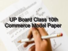 यूपी बोर्ड कक्षा 10वीं कॉमर्स मॉडल पेपर 2022-23 (UP Board Class 10th Commerce Model Paper)