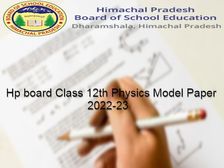 एचपी बोर्ड 12वीं फिजिक्स मॉडल पेपर 2022-23 (HP Board 12th Physics Model Paper PDF)