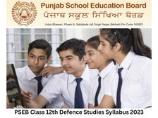 पंजाब बोर्ड कक्षा 12वीं रक्षा अध्ययन सिलेबस 2023, पीडीएफ डाउनलोड करें