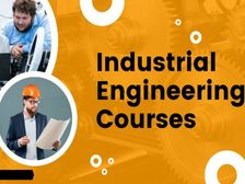 बीटेक में इंडस्ट्रियल इंजीनियरिंग कैसे करें, जानिए कोर्स, फीस और टॉप कॉलेज