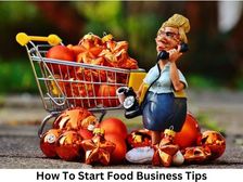 Food Business Tips: कैसे शुरू करें खाने का व्यवसाय, जानिए बेस्ट टिप्स