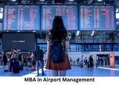 एयरपोर्ट मैनेजमेंट में एमबीए कैसे करें, फीस, जॉब, सैलरी और टॉप कॉलेज