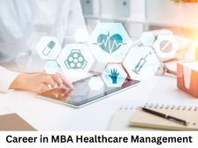 हेल्थकेयर मैनेजमेंट में एमबीए कैसे करें, फीस, जॉब, सैलरी और टॉप कॉलेज