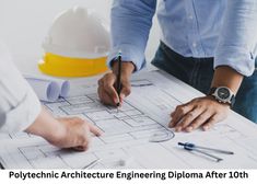 पॉलिटेक्निक आर्किटेक्चर इंजीनियरिंग डिप्लोमा कोर्स: एमडिशन प्रोसेस, एलिजिबिलिटी, फीस, जॉब, सैलरी और टॉप कॉलेज