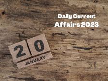 20 January 2023 Daily Current Affairs: जानिए 20 जनवरी के टॉप करेंट अफेयर्स