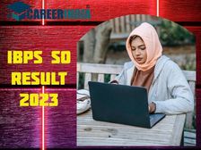 IBPS SO Result 2022-23 Date: आईबीपीएस एसओ रिजल्ट 2022-23 कब आएगा जानिए