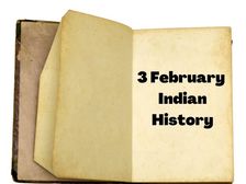 3 फरवरी से जुड़ा भारतीय इतिहास (History of 3 February)