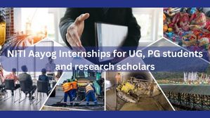 UG, PG और रिसर्च स्कॉलर के लिए नीति आयोग में इंटर्निशिप का सुनहरा मौका, यहां देखें पूरी डिटेल्स