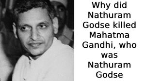 The Man who killed Mahatma Gandhi: ब्रह्मचारी गोडसे ने महात्मा गांधी की हत्या क्यों की, कौन था नाथूराम गोडसे?
