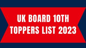 UBSE 10th Toppers List 2023: यूके बोर्ड 10वीं रिजल्ट में सुशांत चंद्ने ने किया टॉप, देखें पूरी लिस्ट