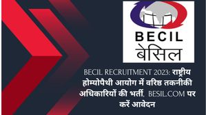 BECIL Recruitment 2023: होम्योपैथी आयोग में वरिष्ठ तकनीकी अधिकारियों की भर्ती,  besil.com पर करें आवेदन