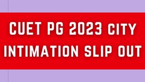 CUET PG 2023 शहर सूचना स्लिप और परीक्षा शेड्यूल cuet.nta.nic.in पर जारी, ऐसे करें डाउनलोड