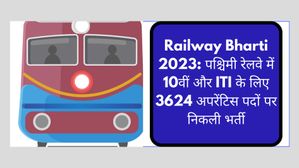 Railway Bharti 2023: पश्चिमी रेलवे में 10वीं और ITI के लिए 3624 अपरेंटिस पदों पर निकली भर्ती|Direct PDF link