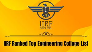 IIRF Ranking 2023 Engineering College List: आईआईटी मद्रास या दिल्ली नहीं, टॉप नम्बर पर है ये कॉलेज