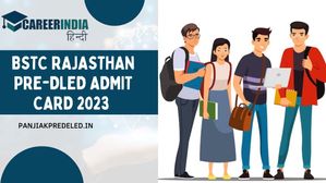 BSTC राजस्थान प्री-डीएलएड एडमिट कार्ड 2023 हुए जारी, panjiakpredeled.in पर करें चेक