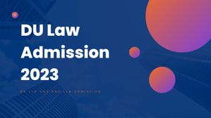 DU Law Admission 2023: बीए एलएलबी और बीबीए एलएलबी में एडमिशन के लिए पंजीकरण शुरू, शीघ्र करें आवेदन