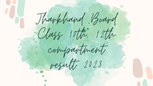 JAC Compartment Result 2023: झारखंड बोर्ड कक्षा 10वीं, 12वीं कंपार्टमेंट रिजल्ट हुआ जारी, डाउनलोड लिंक यहां