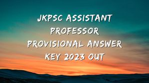 JKPSC असिस्टेंट प्रोफेसर प्रोविजनल आसंर की 2023 हुई जारी, डाउनलोड करें पीडीएफ