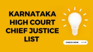 Karnataka High Court Chief Justice List: कर्नाटक हाई कोर्ट के मुख्य न्यायाधीशों की सूची